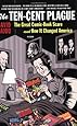 The Ten-Cent Plague: The Great Comic-Book Scare and How It Changed America