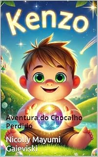 Livro Kenzo, o Bebê Gigante : Aventura do Chocalho Perdido