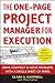 The One-Page Project Manager for Execution: Drive Strategy and Solve Problems with a Single Sheet of Paper