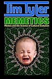 Memetics: Memes and the Science of Cultural Evolution