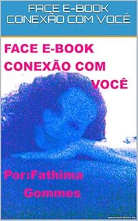 Livro FACE E-BOOK CONEXÃO COM VOCÊ