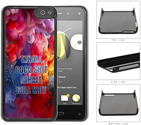 Inhale Good Shit Exhale Bull Shit Nebula Hard Plastic Snap On Cell Phone Case Amazon Fire