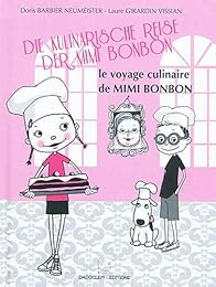 Die  kulinarische Reise der Mimi Bonbon