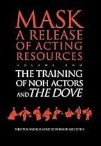 The Training of Noh Actors and The Dove: Training of Noh Actors and the Dove Vol 2 (Mask)