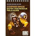 Confined Space Entry and Rescue Field Guide