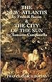 The New Atlantis and The City of the Sun: Two Classic Utopias
