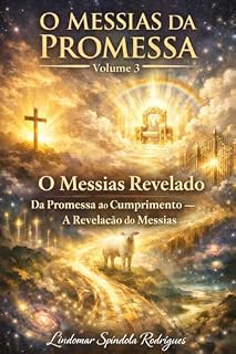 Livro O Messias da Promessa: Volume 3 — O Messias Revelado