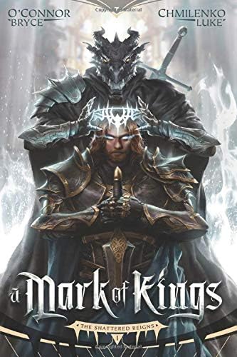 A Mark of Kings: The Shattered Reigns, Book 1