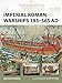 Imperial Roman Warships 193-565 AD (New Vanguard Book 244) by Raffaele D'Amato, Giuseppe Rava