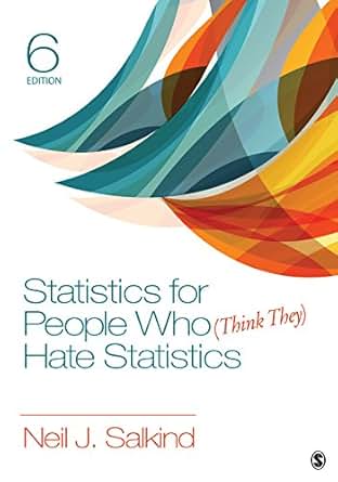 Statistics for People Who (Think They) Hate Statistics 6