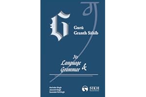 Guru Granth Sahib: Its Language & Grammar