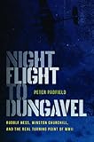 Night Flight to Dungavel: Rudolf Hess, Winston Churchill, and the Real Turning Point of WWII