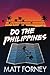 Do the Philippines: How to Make Love with Filipino Girls in the Philippines