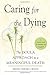 Caring for the Dying: The Doula Approach to a Meaningful Death