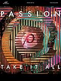 Passion - Take It All: Piano/Vocal/Guitar