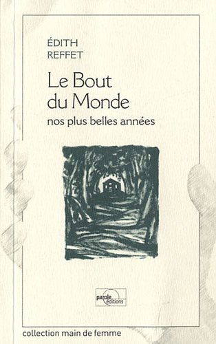 Le Bout du Monde: nos plus belles années