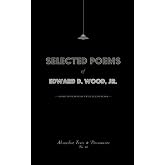 Selected Poems of Edward D. Wood, Jr.