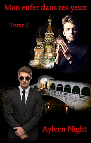 Mon enfer dans tes yeux tome 1 (French Edition) by Ayleen Night