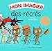 Mon imagier des récrés (1CD audio) by 