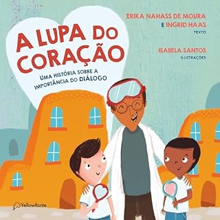 Livro A lupa do coração: Uma história sobre a importância do diálogo