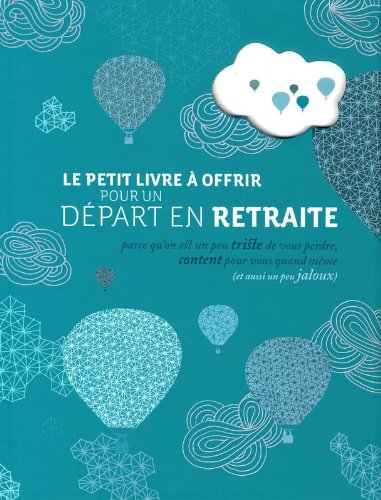 Le  petit livre à offrir pour un départ à la retraite