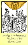 Astrology in the Renaissance, Garin, Eugenio, 0710092598