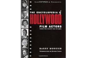 The Encyclopedia of Hollywood Film Actors: From the Silent Era to 1965