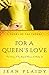 For a Queen's Love: The Stories of the Royal Wives of Philip II (A Novel of the Tudors)
