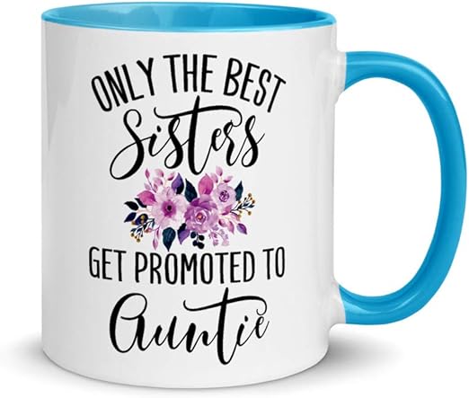 only the best sisters get promoted to aunt mug