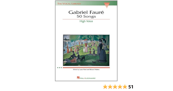 Gabriel Faure 50 Songs High Voice The Vocal Library Faure Gabriel 0073999470710 Amazon Com Books