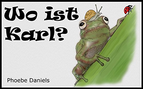 Wo Ist Karl?: Für alle kleinen Kinder, die neugierig sind (German Edition)