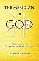The Meridian of God - Attaining Unity to Co-Create a New Paradise on Earth