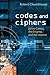 Codes and Ciphers: Julius Caesar, the Enigma, and the Internet by Robert Churchhouse
