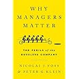 Why Managers Matter: The Perils of the Bossless Company