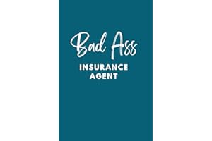 Bad Ass Insurance Agent - Notebook with Blank Lined Pages - Journal Great Gift for the Insurance Agent in your Life