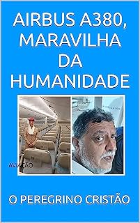 Livro AIRBUS A380, MARAVILHA DA HUMANIDADE: AVIAÇÃO (MARAVILHAS DA HUMANIDADE)