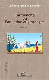 Carmencita ou L'aqueduc aux oranges