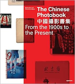 The chinese photobook, by Martin Parr WassinkLundgren The chinese photobook, by Martin Parr WassinkLundgren