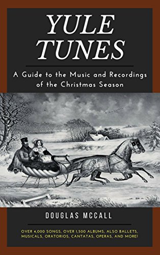 Yule Tunes: A Guide to the Music and Recordings of the Christmas Season by Douglas McCall