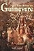 The Book of Guinevere : Legendary Queen of Camelot by