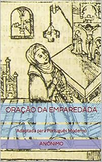 Oração da Emparedada: Adaptada para Português Moderno