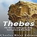 Thebes: The History and Legacy of the Ancient Greek City-State by 