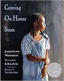 Coming On Home Soon Caldecott Honor Book Woodson Jacqueline Lewis E B Amazon Com Books