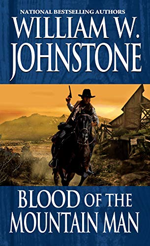 Blood of the Mountain Man by William W. Johnstone