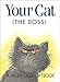 Jewels from Helen Exley: Your Cat the Boss (HEJ-76010) (Jewels Series) by 