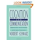 Cognition and Communication: Judgmental Biases, Research Methods, and the Logic of Conversation (Distinguished Lecture Series)