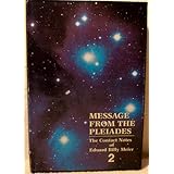 Message from the Pleiades: Contact Notes of Eduard Billy Meier, Volume 2