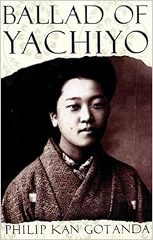 Ballad of Yachiyo, by Philip Kan Gotanda Ballad of Yachiyo, by Philip Kan Gotanda