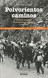 Polvorientos caminos (French Edition) by 
