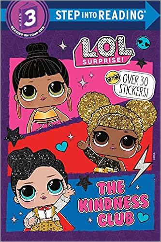 The Kindness Club (L.O.L. Surprise) (Step into Reading)